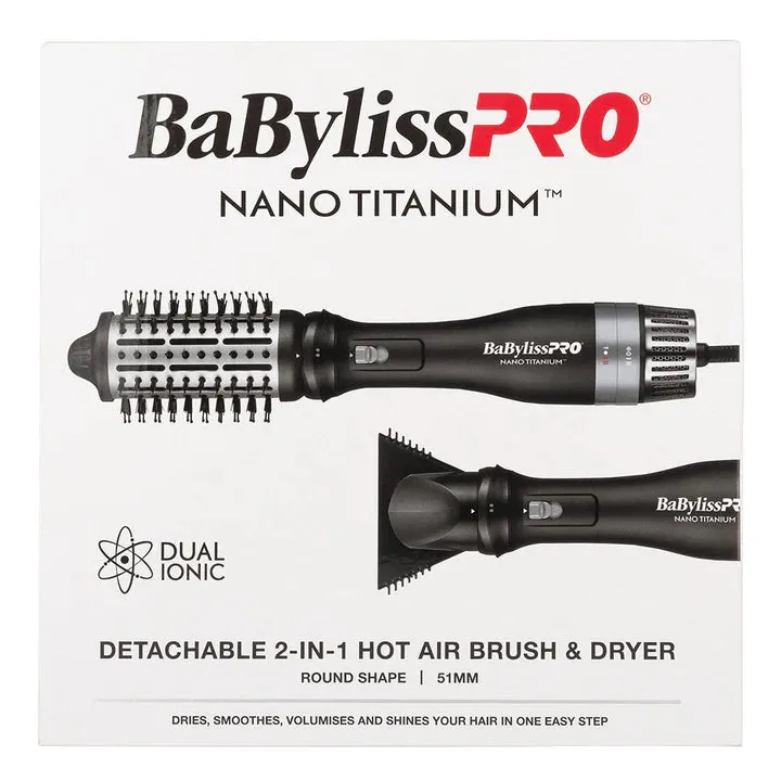 Babyliss Pro Nano Titanium Detachable 2 In 1 Hot Air Brush and Dryer