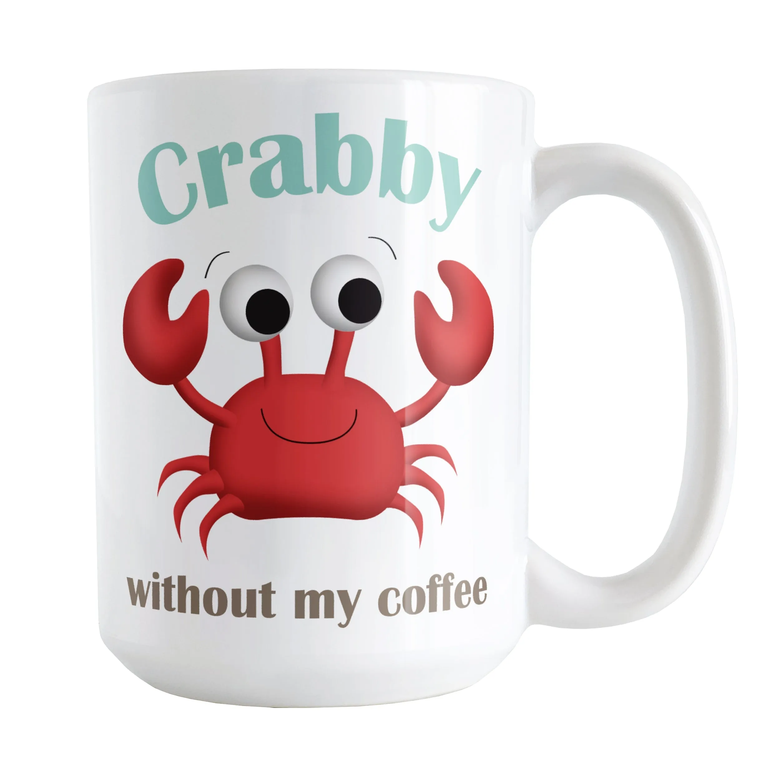 Crabby without my Coffee - Cute Crab Mug