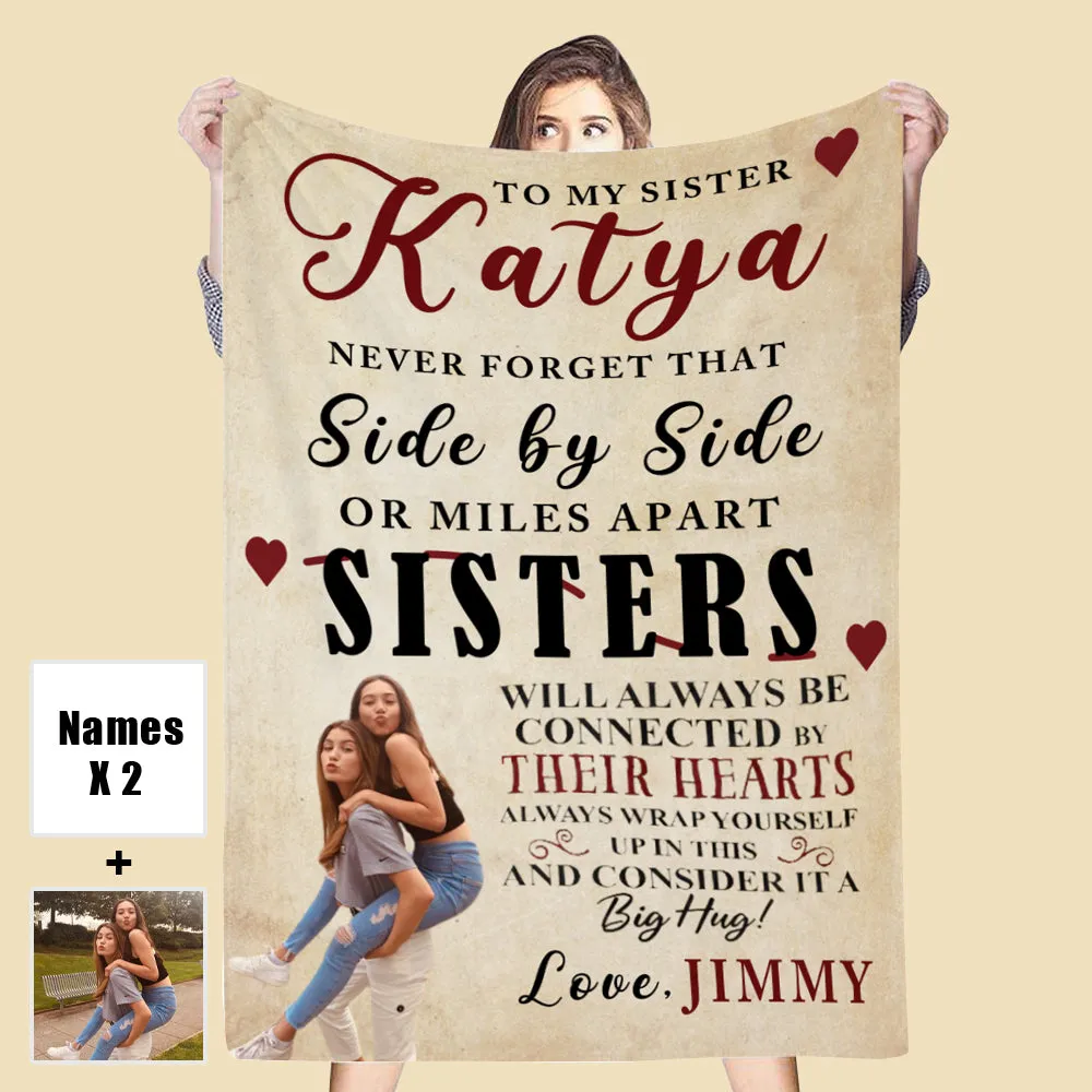 Custom Photo/Name Blanket Never Forget That Side By Side Gift For Sister/Friends