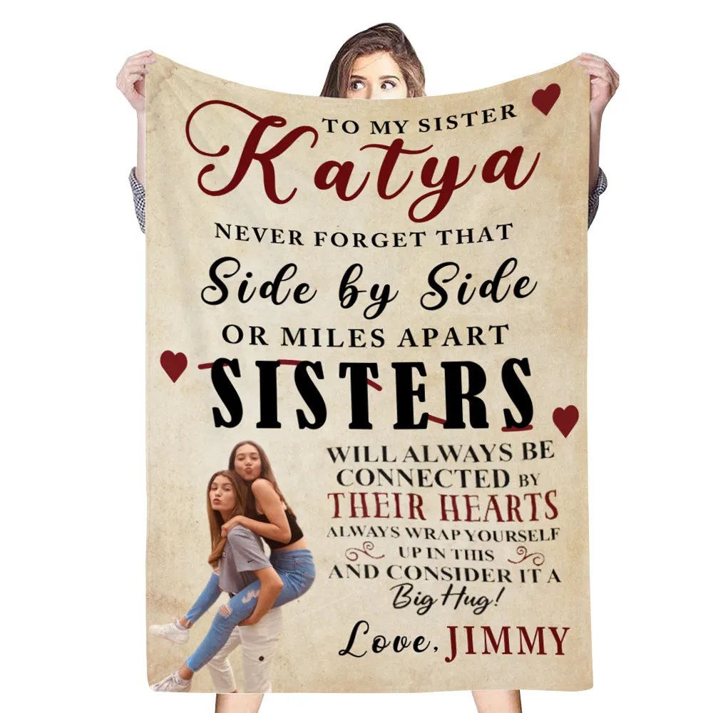 Custom Photo/Name Blanket Never Forget That Side By Side Gift For Sister/Friends