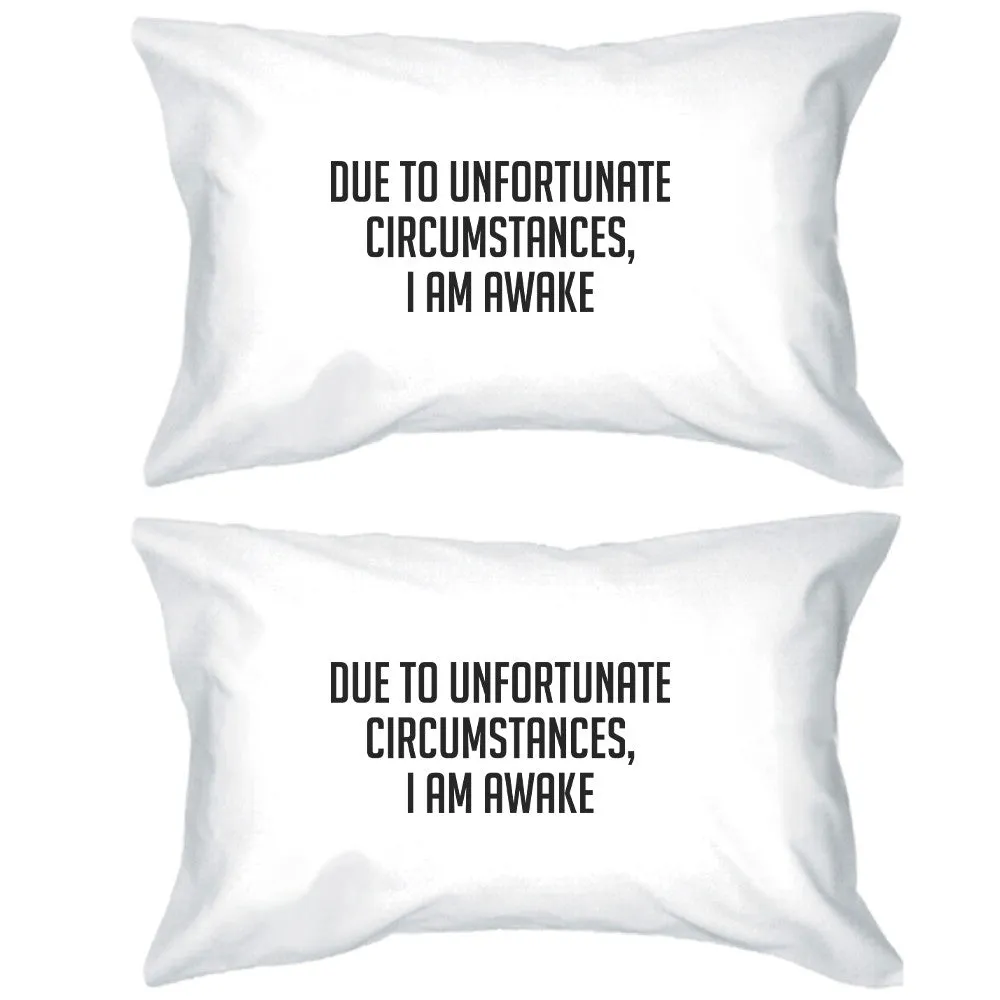 Due To Unfortunate Witty Design Pillow Case Gifts For Sleep Lovers