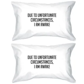 Due To Unfortunate Witty Design Pillow Case Gifts For Sleep Lovers