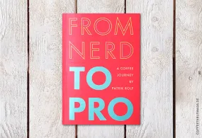 From Nerd To Pro – a coffee journey