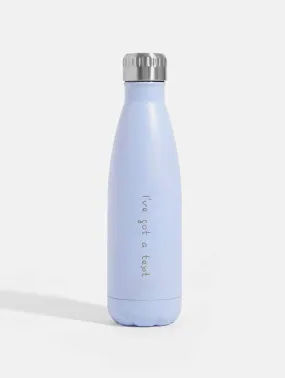 I’ve Got a Text Blue Water Bottle 500ml