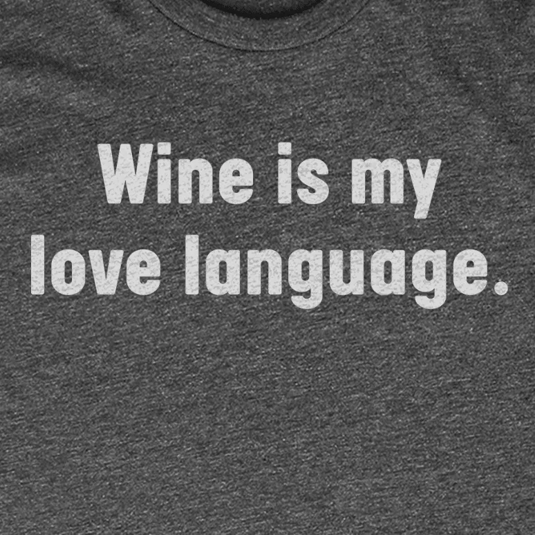 Wine is My Love Language